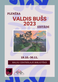 AFIŠA_Plenēra ''Valdis Bušs 2023'' izstāde