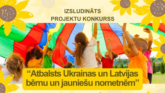 Balvu novada pašvaldība izsludina Balvu novada nometņu projekta “Atbalsts Ukrainas un Latvijas bērnu un  jauniešu nometnēm” konkursu
