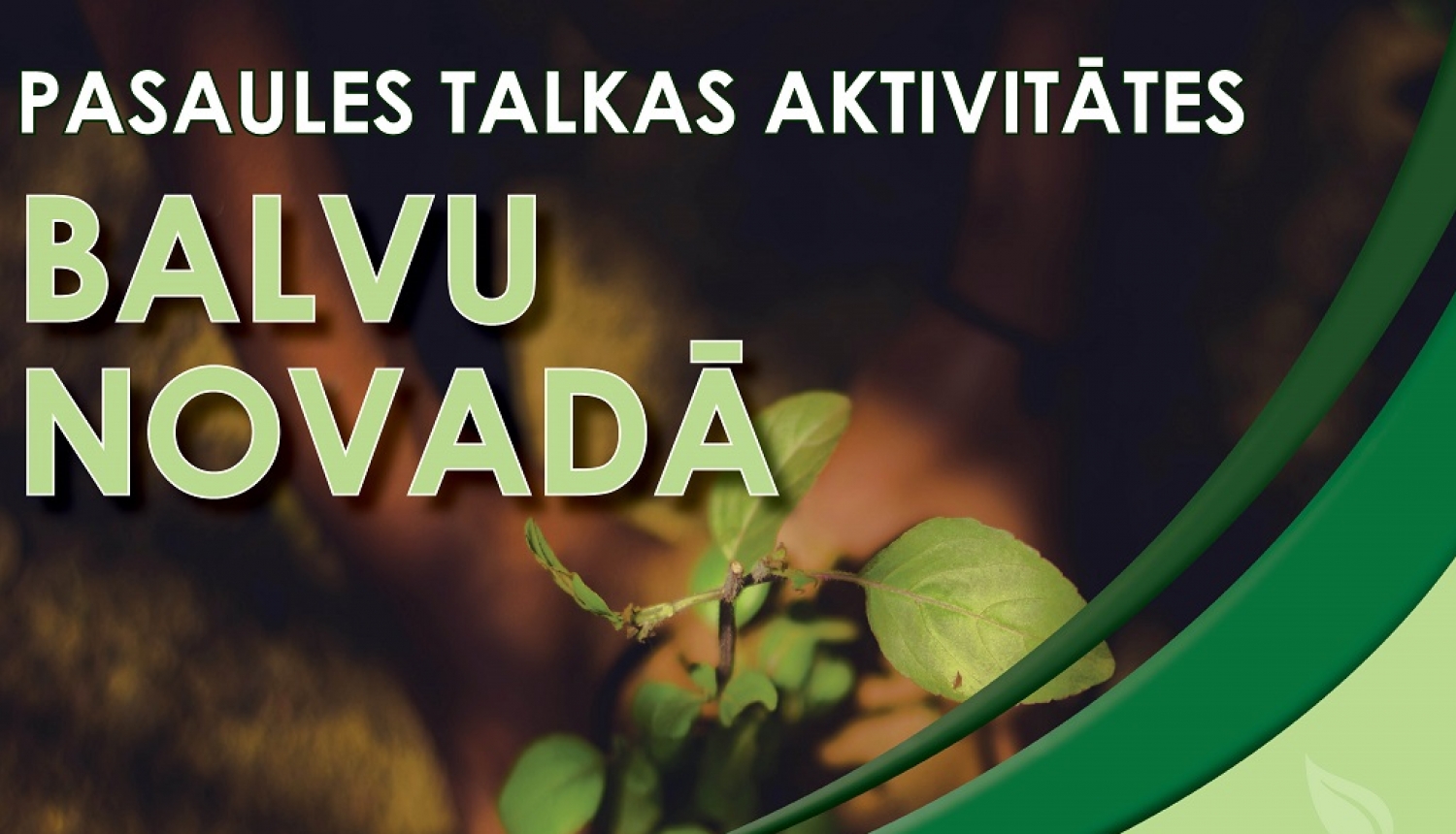 Pasaules talkas aktivitātes Balvu novadā