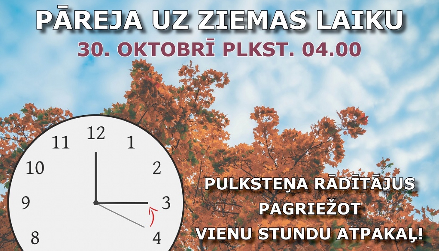 2022. gada 30. oktobrī notiks pāreja atpakaļ no vasaras laika, pulksteņa rādītājus pagriežot vienu stundu atpakaļ