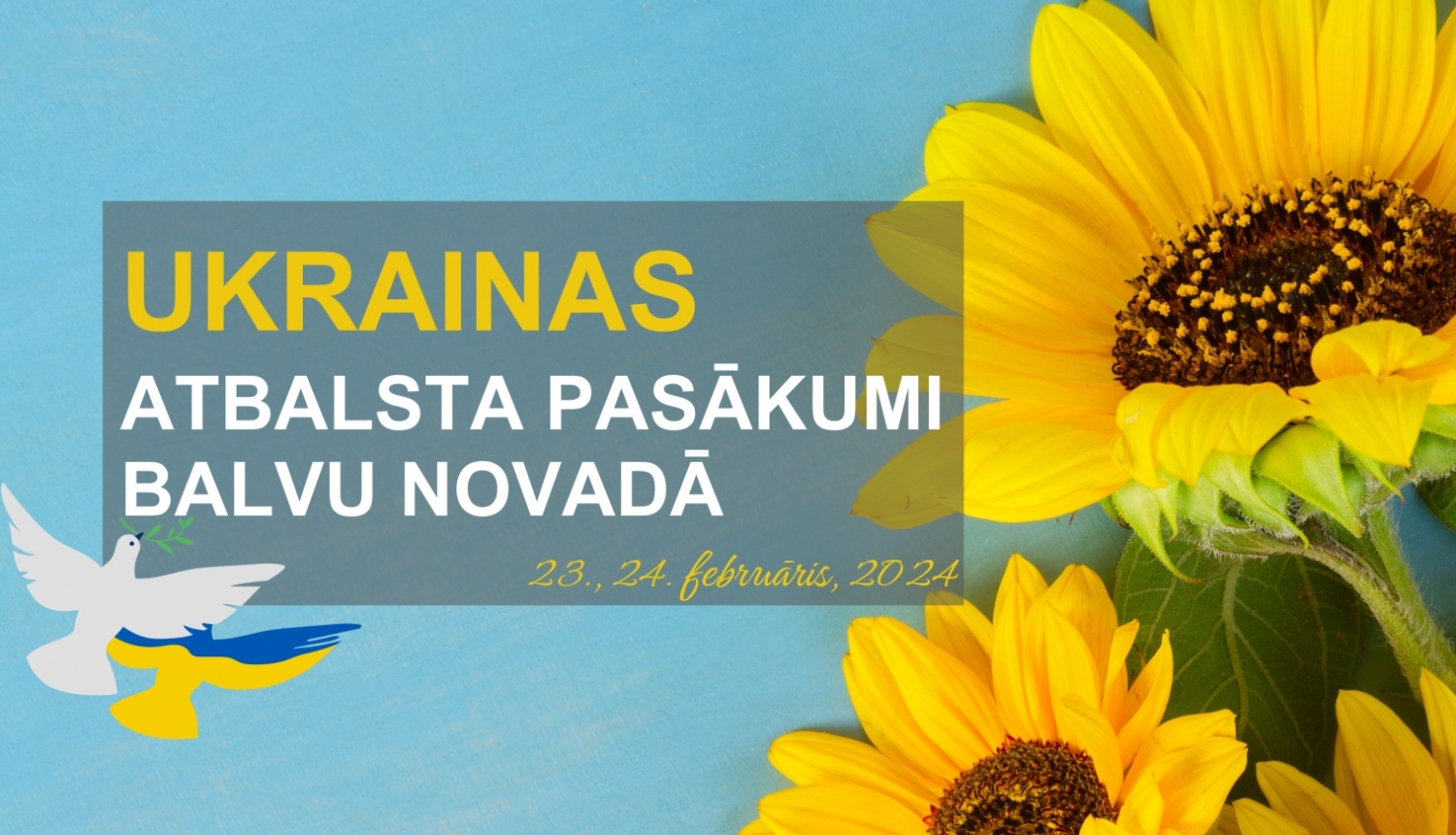 23. un 24. februārī Balvu novadā norisināsies Ukrainas atbalsta pasākumi