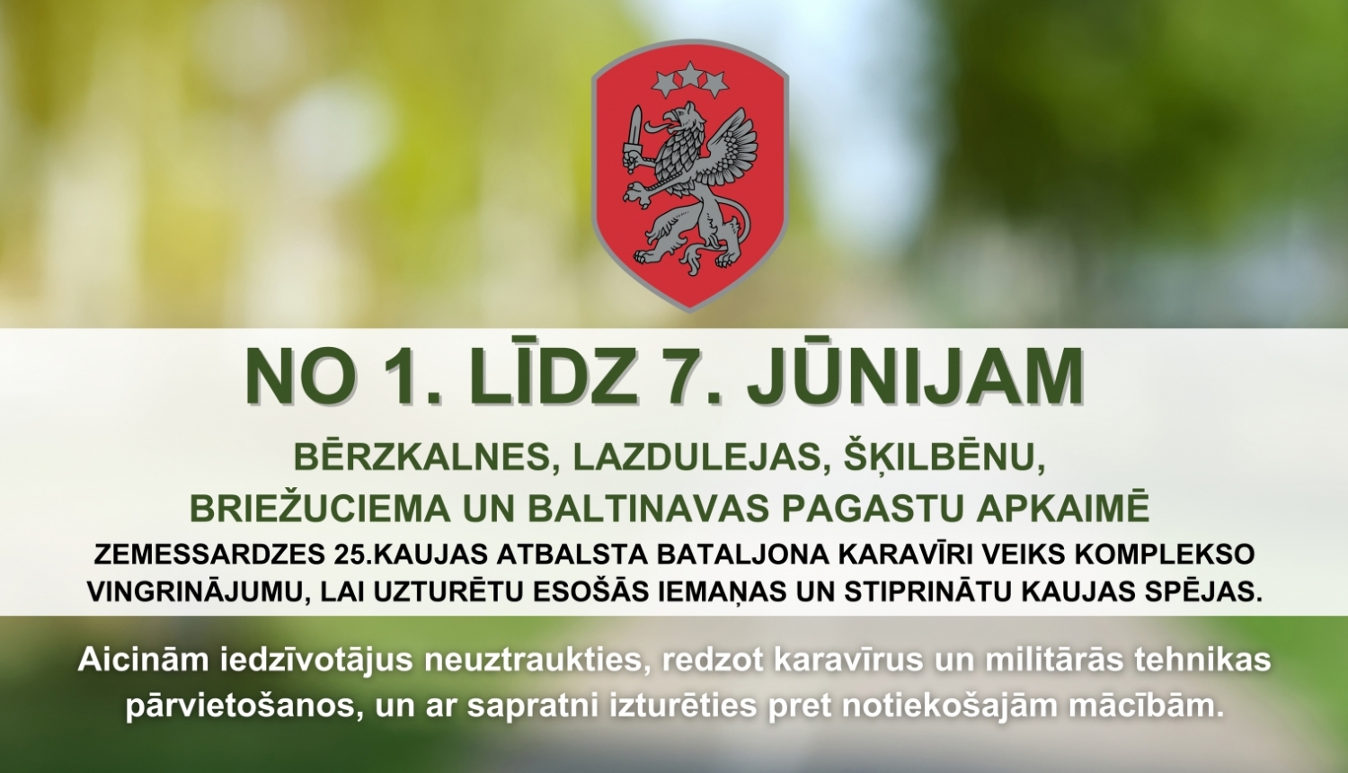 No 1. līdz 7.jūnijam Zemessardzes 25.kaujas atbalsta bataljona karavīri veiks komplekso vingrinājumu Balvu novada teritorijā