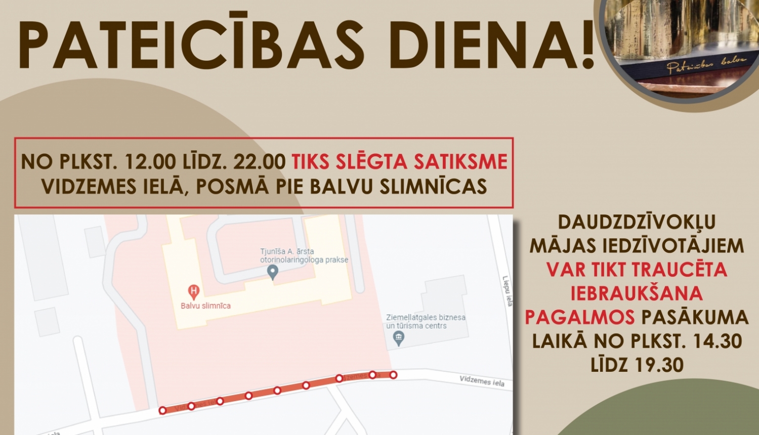 Informējam, ka 24. augustā no plkst. 12.00 līdz 22.00 tiks slēgta satiksme Balvos, Vidzemes ielā (pie Balvu slimnīcas).